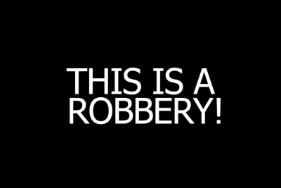 THIS IS A ROBBERY!