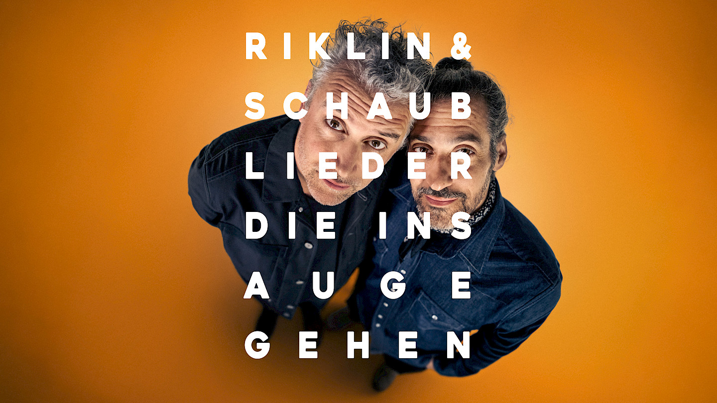 Riklin & Schaub «Lieder, die ins Auge gehen»